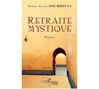 Retraite mystique Poésie - Oumar Sivory Doumbouya - L'harmattan - broché - Poésie