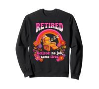 Retraité, Pas De Travail, Même Humour Drôle De Retraité Sweatshirt