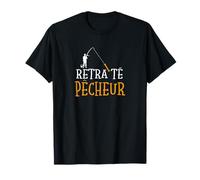 Retraité Pêcheur Cadeau Drôle Pêche Retraite T-Shirt