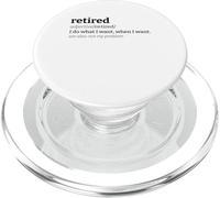 Retraité Signifie retraité Définition de « Je Fais ce Que Je Veux » drôle PopSockets PopGrip pour MagSafe