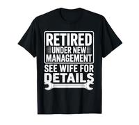 Retraité sous Une Nouvelle Gestion Voir épouse drôle Retraite T-Shirt