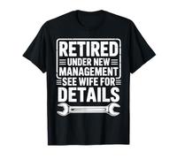 Retraité sous Une Nouvelle Gestion Voir épouse drôle Retraite T-Shirt