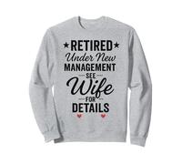 Retraité sous Une Nouvelle Gestion, Voir la Femme pour Plus Sweatshirt