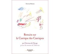Retraite Sur Le Cantique Des Cantiques - Par Christian De Chergé, Prieur Des Moines De Tibhirine