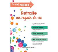 Retraite, un regain de vie: Du neuf chez les vieux n°1