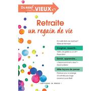 Retraite, un regain de vie Du neuf chez les vieux n°1 - Collectif - In Press Eds - broché - Guide