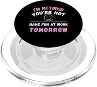 Retraité, Vous ne Vous amuserez Pas au Travail Demain PopSockets PopGrip pour MagSafe
