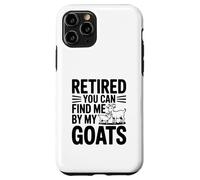 Retraité, You Can Find Me by My Goats Farm Life Fun Coque pour iPhone 11 Pro