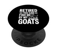 Retraité, You Can Find Me by My Goats Farm Life Fun PopSockets PopGrip Adhésif