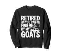 Retraité, You Can Find Me by My Goats Farm Life Fun Sweatshirt