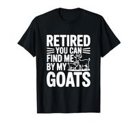 Retraité, You Can Find Me by My Goats Farm Life Fun T-Shirt
