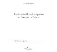 Yves Montenay – Retraites, familles et immigration en France et en Europe – Essai – Broché