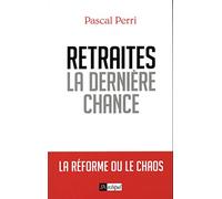 Retraites, la dernière chance