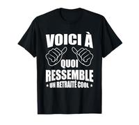 Retraités Voici À Quoi Ressemble Un Retraité Cool T-Shirt