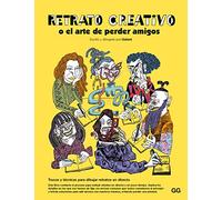 Retrato creativo: o el arte de perder amigos – Gustavo Gili, SL