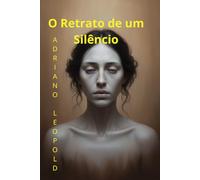 RETRATO DE UM SILÊNCIO