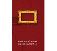 Retrato De Un País De Mierda