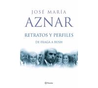 Retratos Y Perfiles. De Fraga a Bush