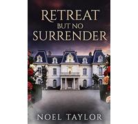 Retreat But Never Surrender