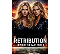 Retribution: Bend of the Lake Book 1