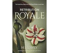 Retribution Royale: The 1946 Windsor Jewel Heist - A British Royal True Crime Mystery Brought to Life