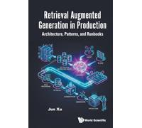 Retrieval Augmented Generation In Production: Architecture, Patterns, And Runbooks