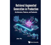 RETRIEVAL AUGMENTED GENERATION IN PRODUCTION: ARCHITECTURE, PATTERNS, AND RUNBOOKS