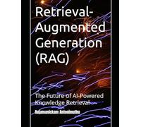 Retrieval-Augmented Generation (RAG): The Future of AI-Powered Knowledge Retrieval