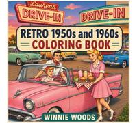 RETRO 1950s and 1960s COLORING BOOK: 50 Bold & Easy Illustrations: A Nostalgic Trip Through the 50s and 60s. Classic Scenes, Big Lines: A Relaxing Coloring Experience.