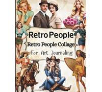 Retro 1950s Vintage People Ephemera: 40 Pages of Cut-Outs for Junk Journals, Collage, Scrapbooking, Card Making & Mixed Media Crafts