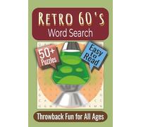 Retro ’60’s Word Search Puzzle Book: Puzzles featuring Groovy Vibes, Classic Style, and Vintage Fun