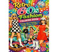 Retro 60s Fashion Coloring Book: Vintage Mod Clothing and Stylish Sixties Designs
