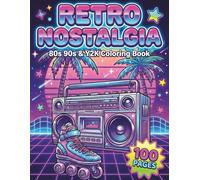 Retro 80s 90s & Y2K Nostalgia: Nostalgic Aesthetic Coloring Book for Adults and Teens with 100 Pages featuring Arcade Games, Vintage Tech, and Pop Culture for Stress Relief