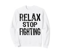 Rétro 80s Anti Guerre Relax Stop Fighting Message Politique Sweatshirt