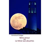 Rétro amour - Emmanuel Stranger - Librinova - broché - Roman