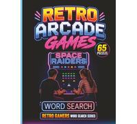 Retro Arcade Games Word Search: Word Search Featuring Classic Arcade Games, Legends and Retro Gaming Fun