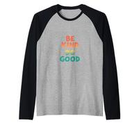 Retro Be Kind Do Good Positive Vibes Manche Raglan