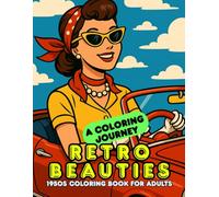Retro Beauties: 1950s Coloring Book for Adults: Celebrate the spirit, fashion, and femininity of the fifties