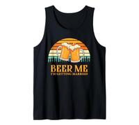 Retro Beer Me Getting Married Funny Drinking Team Beer Lover Débardeur