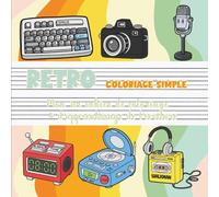 Rétro - Coloriage simple | Mon premier cahier de coloriage & d'apprentissage de l’écriture: Années 60, 70, 80, 90 & Objets Vintage