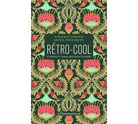 Rétro-Cool Katell Pouliquen (Auteur), Nathalie Dolivo (Auteur)
