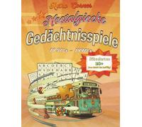 Retro Corner: Gedächtnisspiele für Senioren & Erwachsene: Großdruck Rätselbuch mit über 75 Memory-Spielen, Wortspielen & nostalgischen Momenten aus den 50er-90er Jahren zur Entspannung