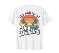 Rétro Coucher de Soleil Palmiers You Had Me at Day Drinking drôle T-Shirt