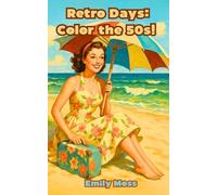 Retro Days: Color the 50s!: A Vintage Journey Through Iconic Posters
