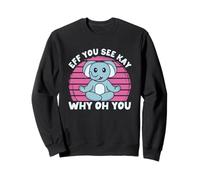 Retro Eff You See Kay Elephant Yoga Why Oh You Vintage Sweatshirt