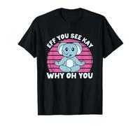 Retro Eff You See Kay Elephant Yoga Why Oh You Vintage T-Shirt
