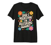 Rétro Floral Retraite Bientôt Dire T-Shirt Haut de Gamme