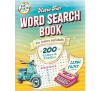 Retro Fun Large Print Word Search Book for Seniors & Adults: Over 200 Nostalgic Puzzles & Mini Games to Boost Memory & Celebrate the 50s-90s (Timeless Gift for Seniors)