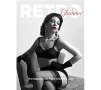 Retro Glamour Photography of Mark Anthony Lacy by Mark Anthony Lacy Mark Anthony Lacy, (Auteur)