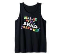 Retro Groovy Because Im Anais Thats Why Funny Custom Name Débardeur